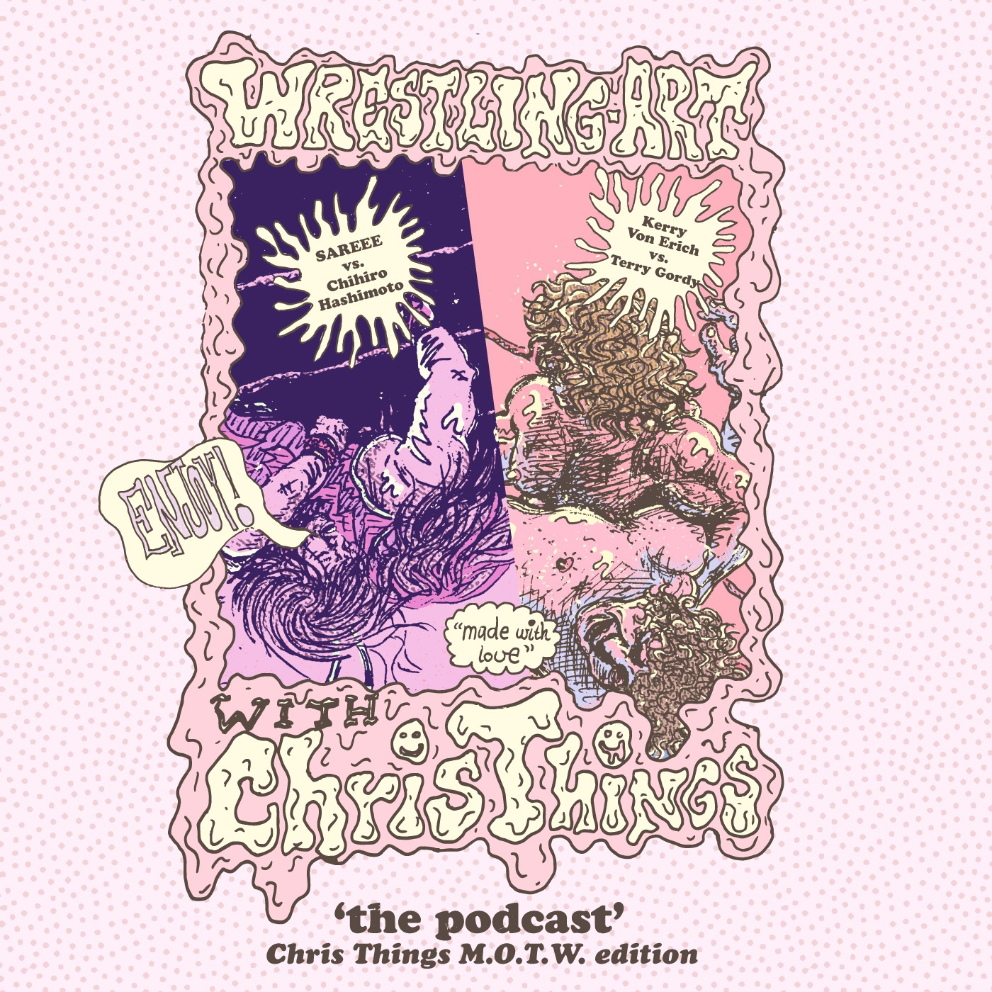 Wrestling Art w/ Chris Things - Ep. 15 - MOTW w/ Jaims Vanderbeek - Double-Header Edition