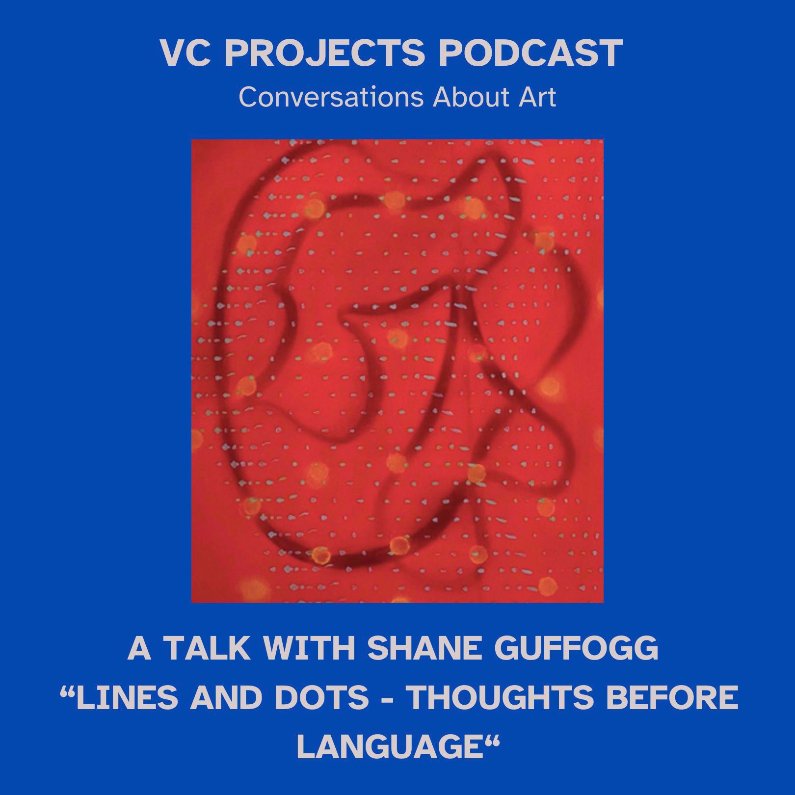 Shane Guffogg: Lines and Dots - Thoughts Before Language