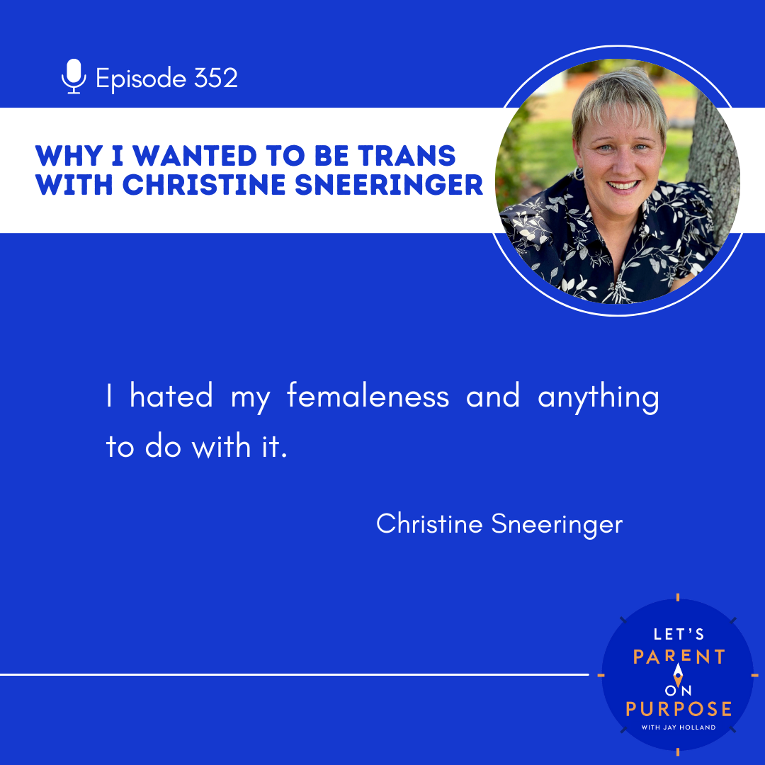 Ep. 352: Why I Wanted to Be Trans with Christine Sneeringer