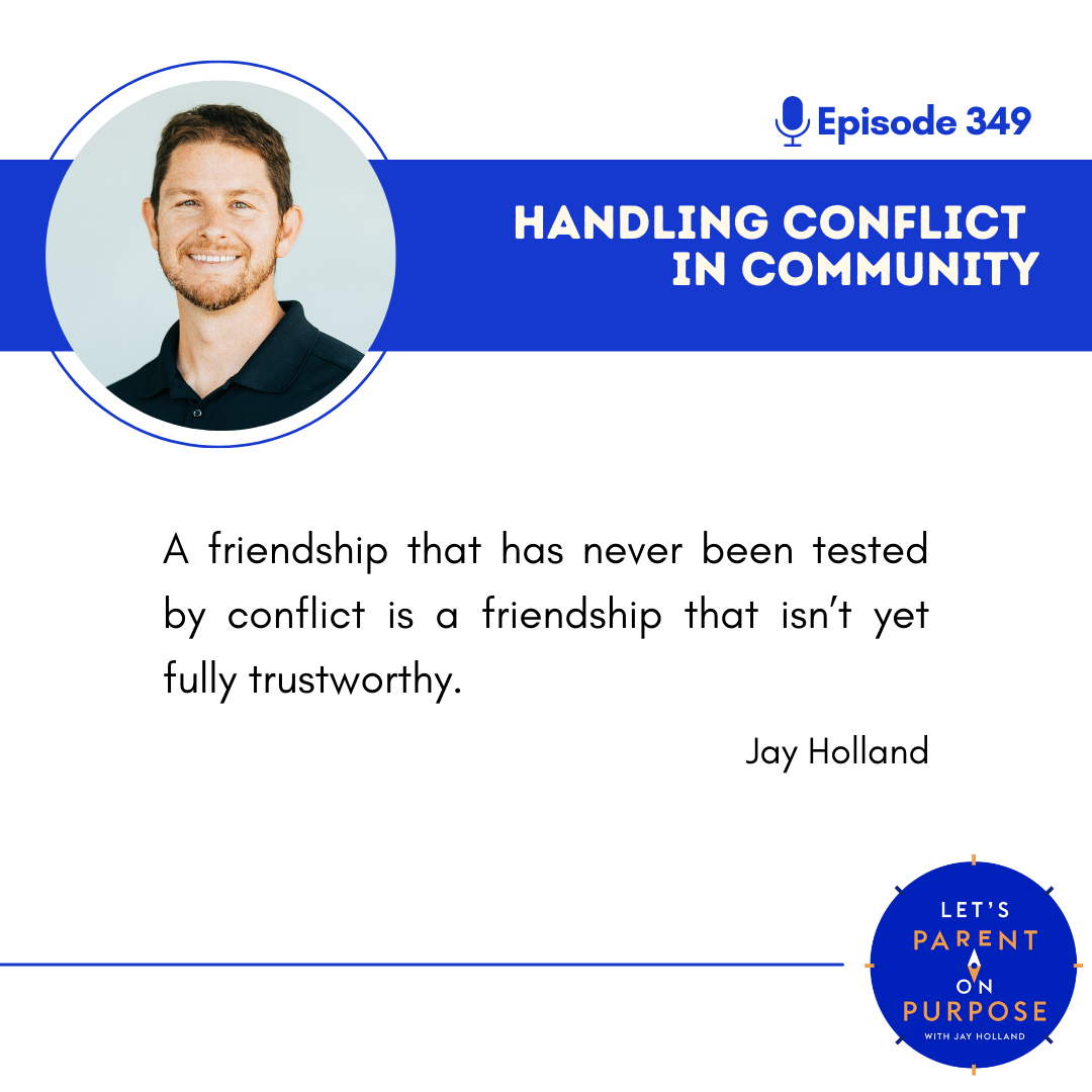 Ep. 349: Handling Conflict in Community