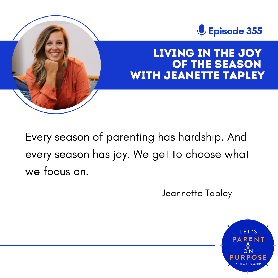 Ep. 355: Living in the Joy of the Season with Jeanette Tapley