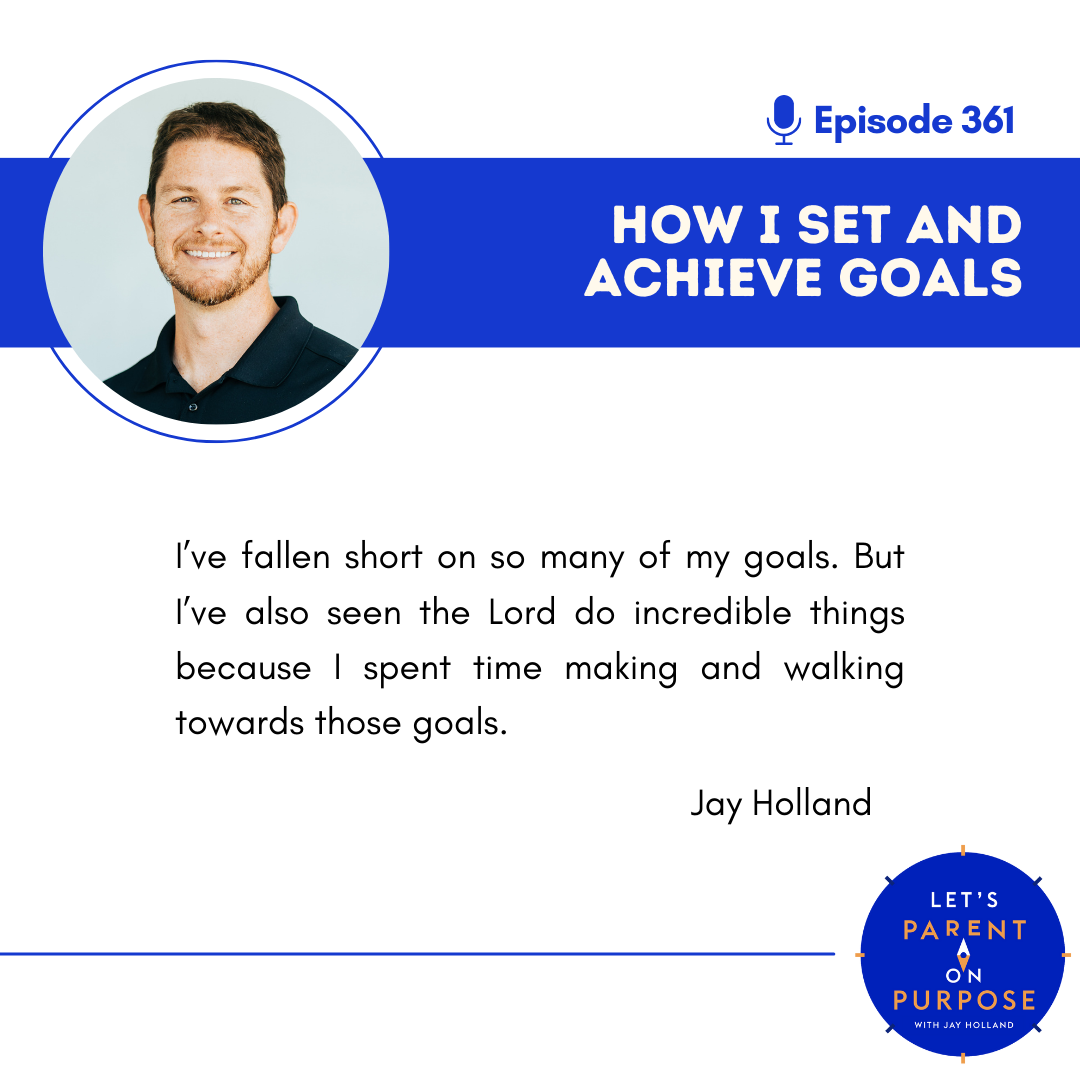 Ep 361: How I Set and Achieve Goals