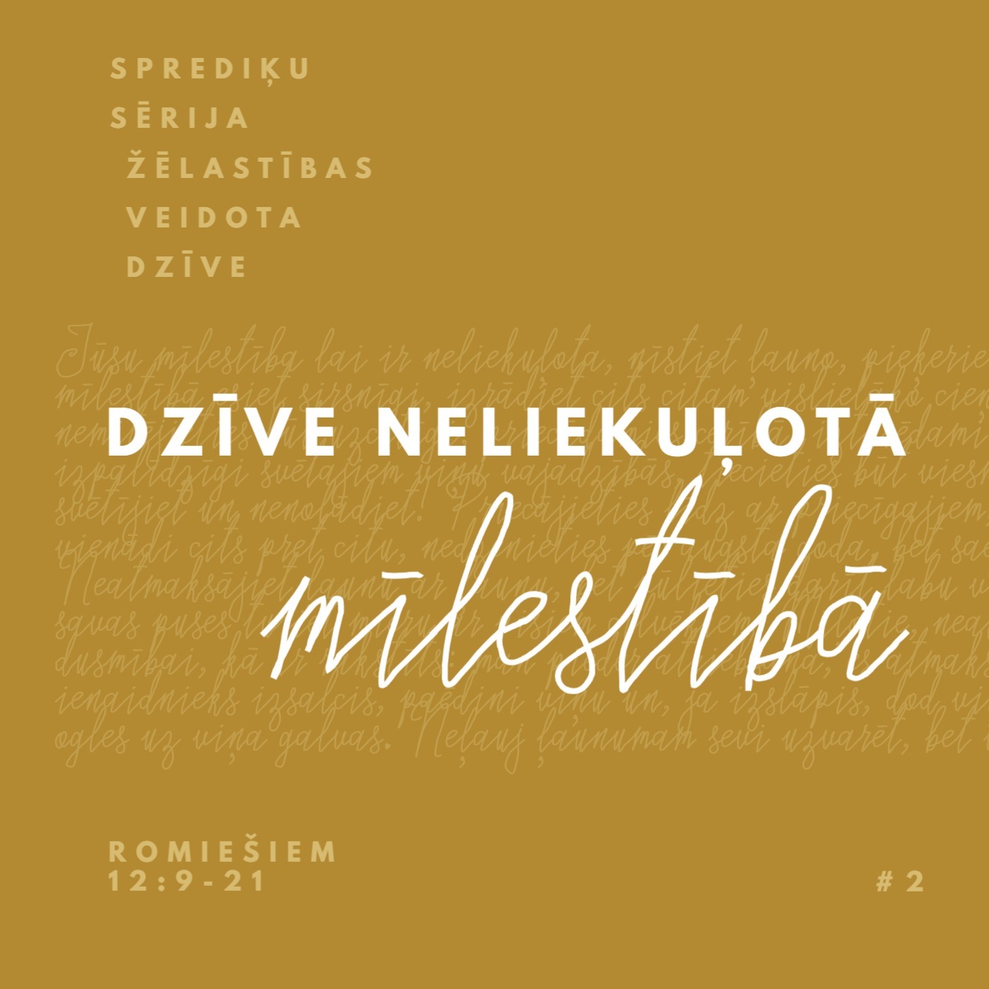 "Dzīve neliekuļotā mīlestībā" - Romiešiem 12:9-21 (11.02.2024.) episode artwork