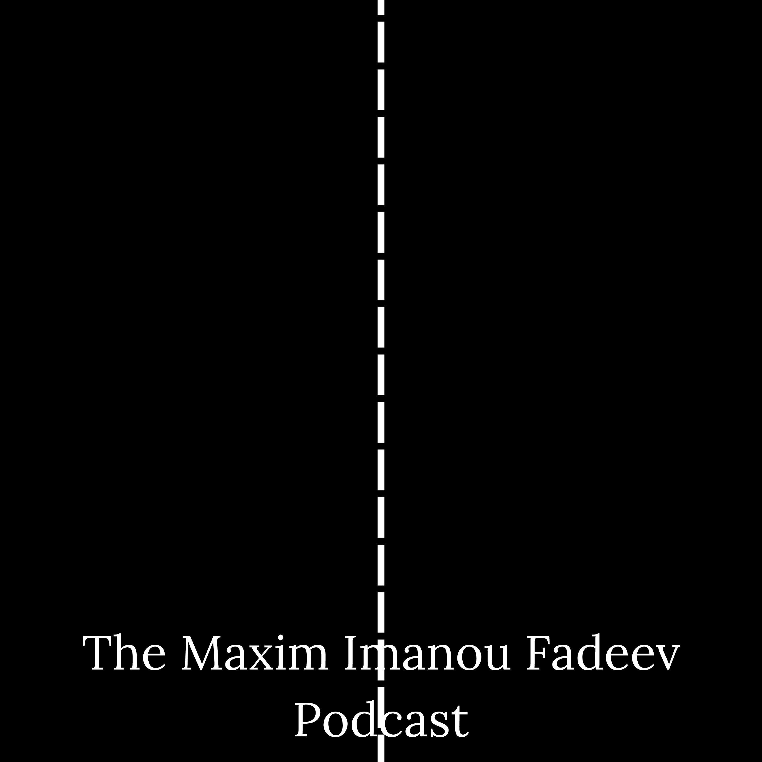 Maxim Imanou Fadeev Podcast podcast artwork