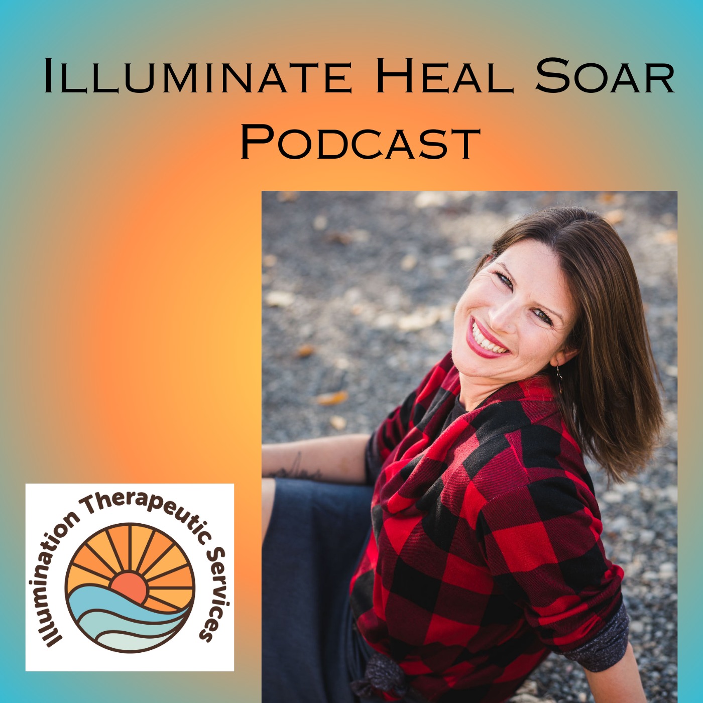Illuminate Heal Soar podcast artwork