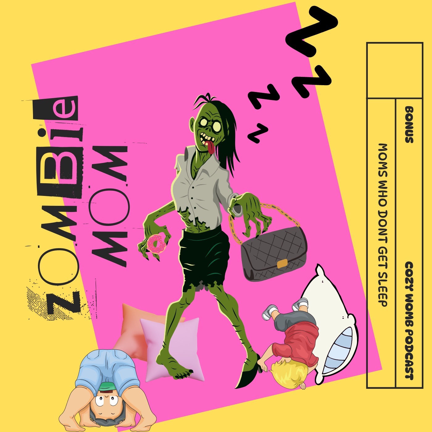 Bonus: Zombie Mom ( No Sleep Yet Functioning )