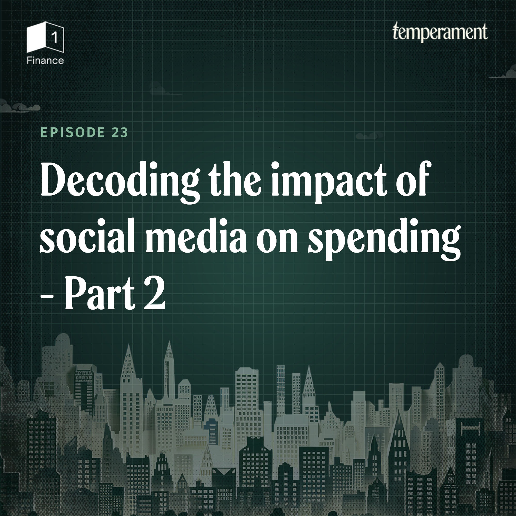 Decoding the impact of social media on spending | Part 2 episode artwork