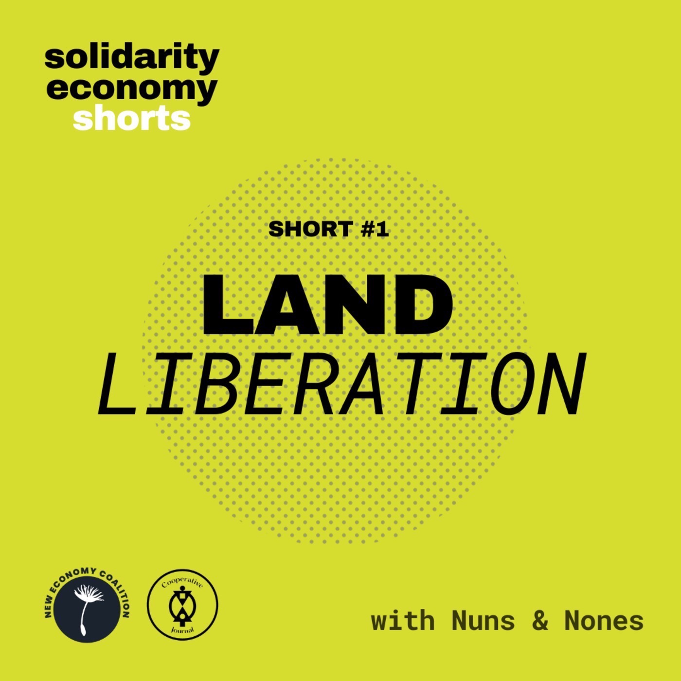 Solidarity Economy Shorts #1: Land Liberation with Nuns & Nones