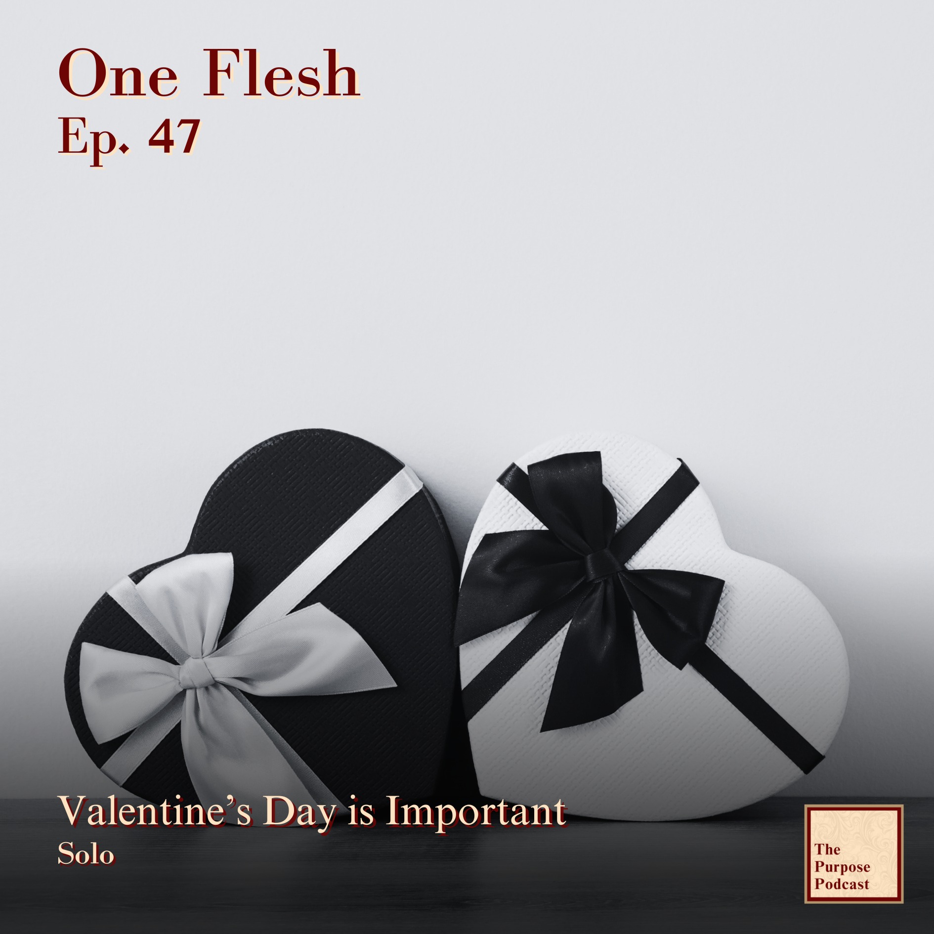 One Flesh Ep. 47 - Valentine's Day is Important | Solo episode artwork