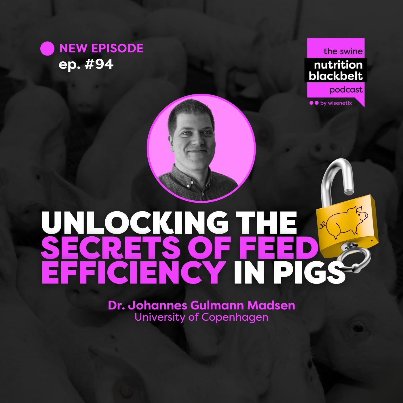 Dr. Johannes Gulmann Madsen: Secrets of Feed Efficiency | Ep. 94