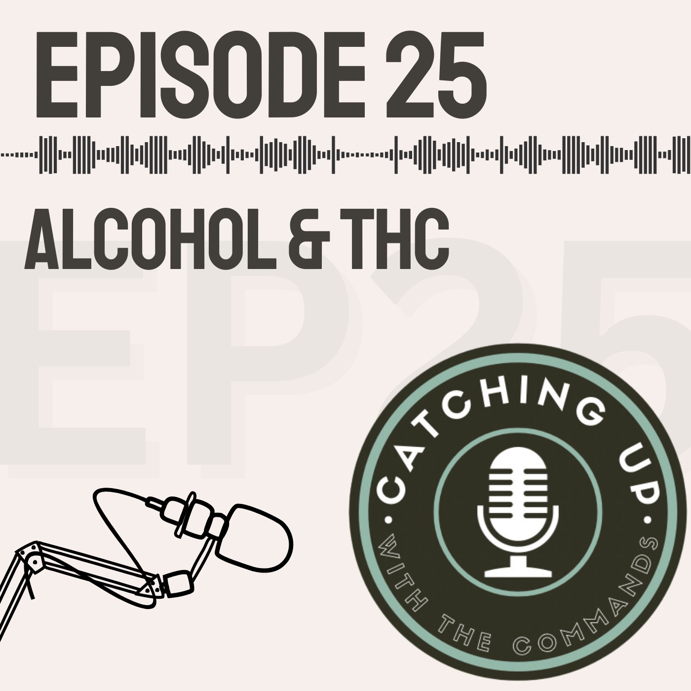 Ep 25 - Alcohol & THC