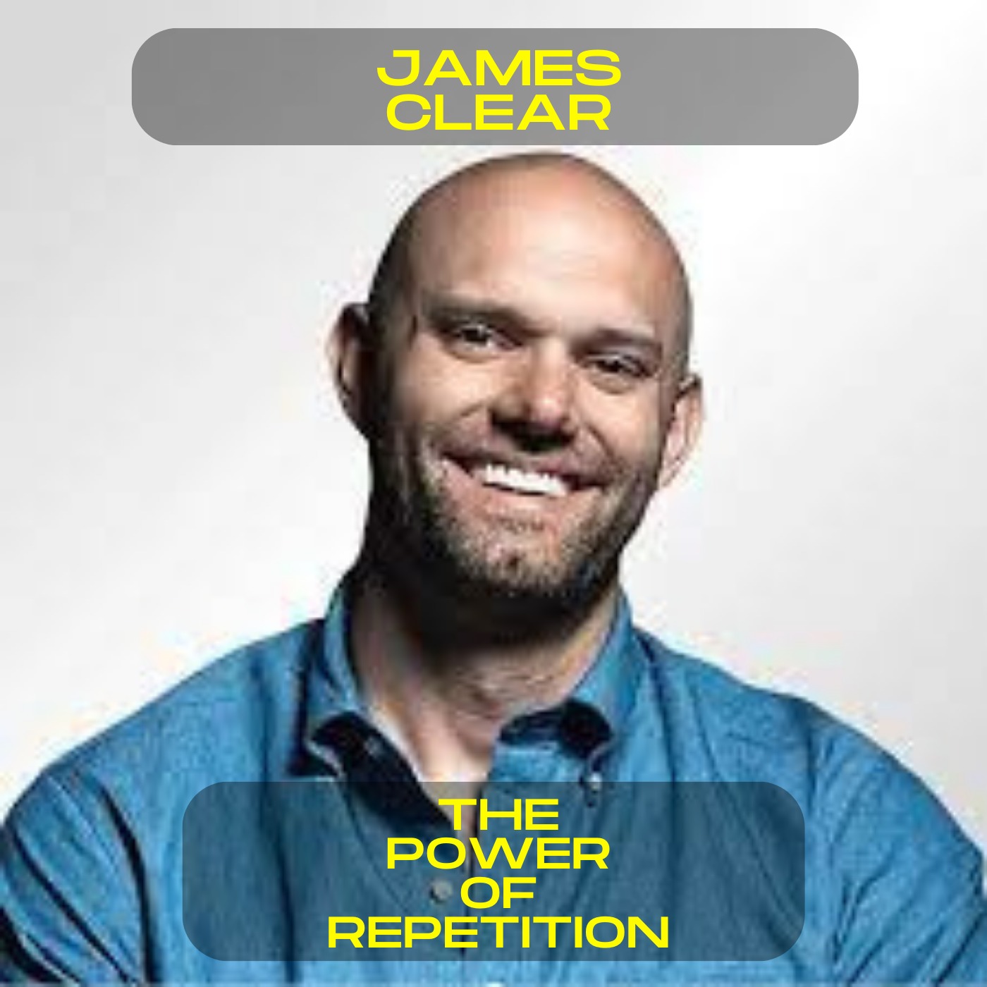 James Clear; The Power of Repetition motivational speech