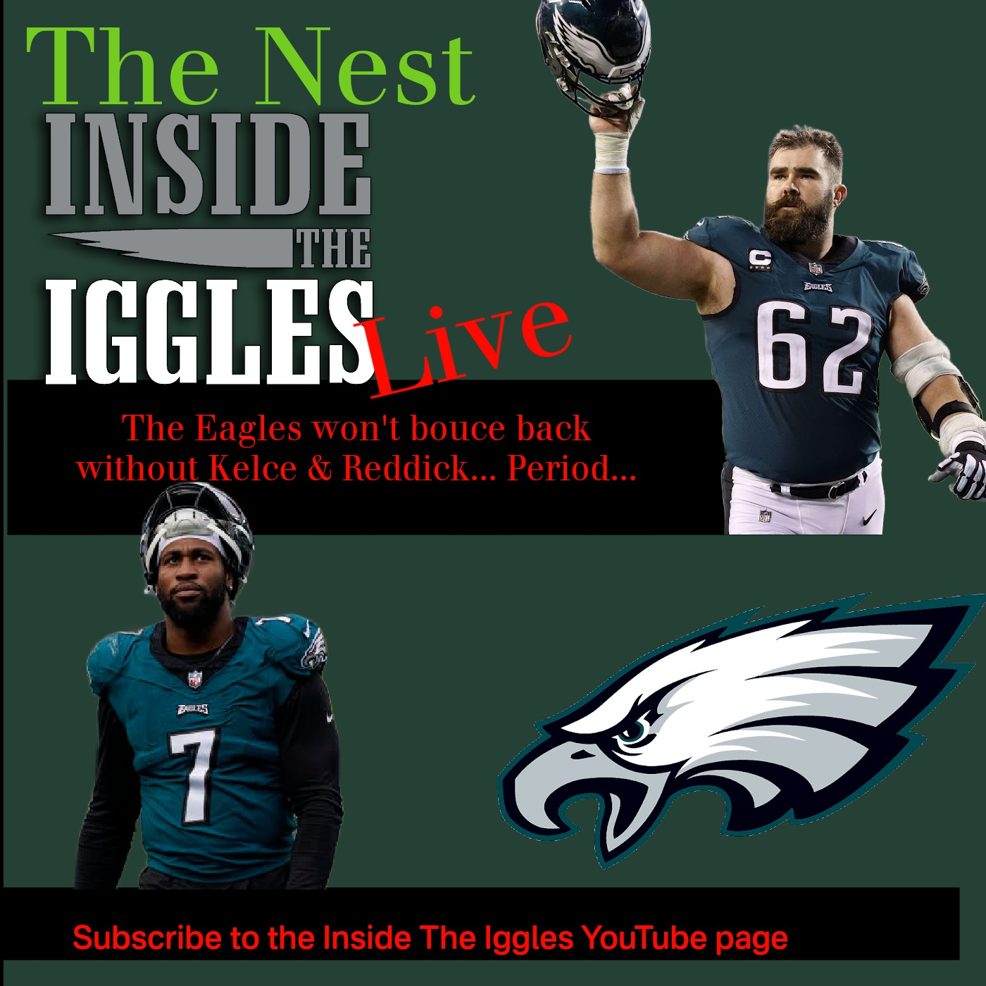 The Nest: Inside The Iggles Live: The Eagles aren't better without Jason Kelce and Haason Reddick... Period... episode artwork