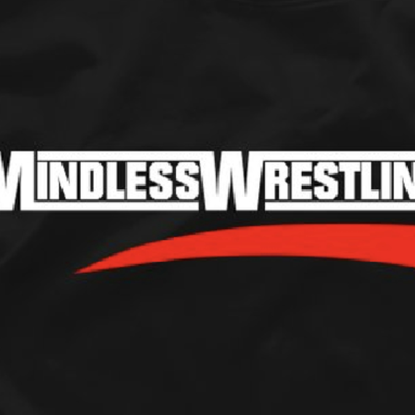 Mindless Wrestling Podcast: Total Non-Stop Asinine!
