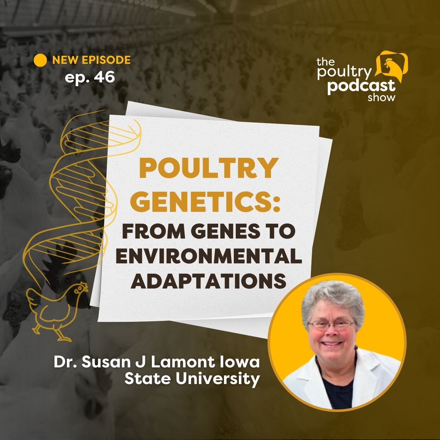 Dr. Susan J. Lamont: Poultry Genetics and Environmental Adaptation | Ep. 46
