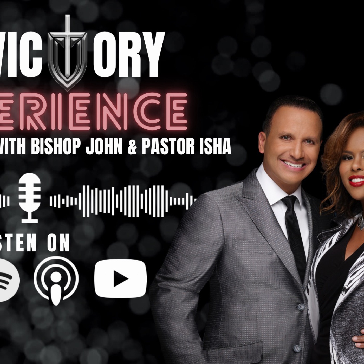 The Victory Experience w/ Bishop John & Pastor Isha