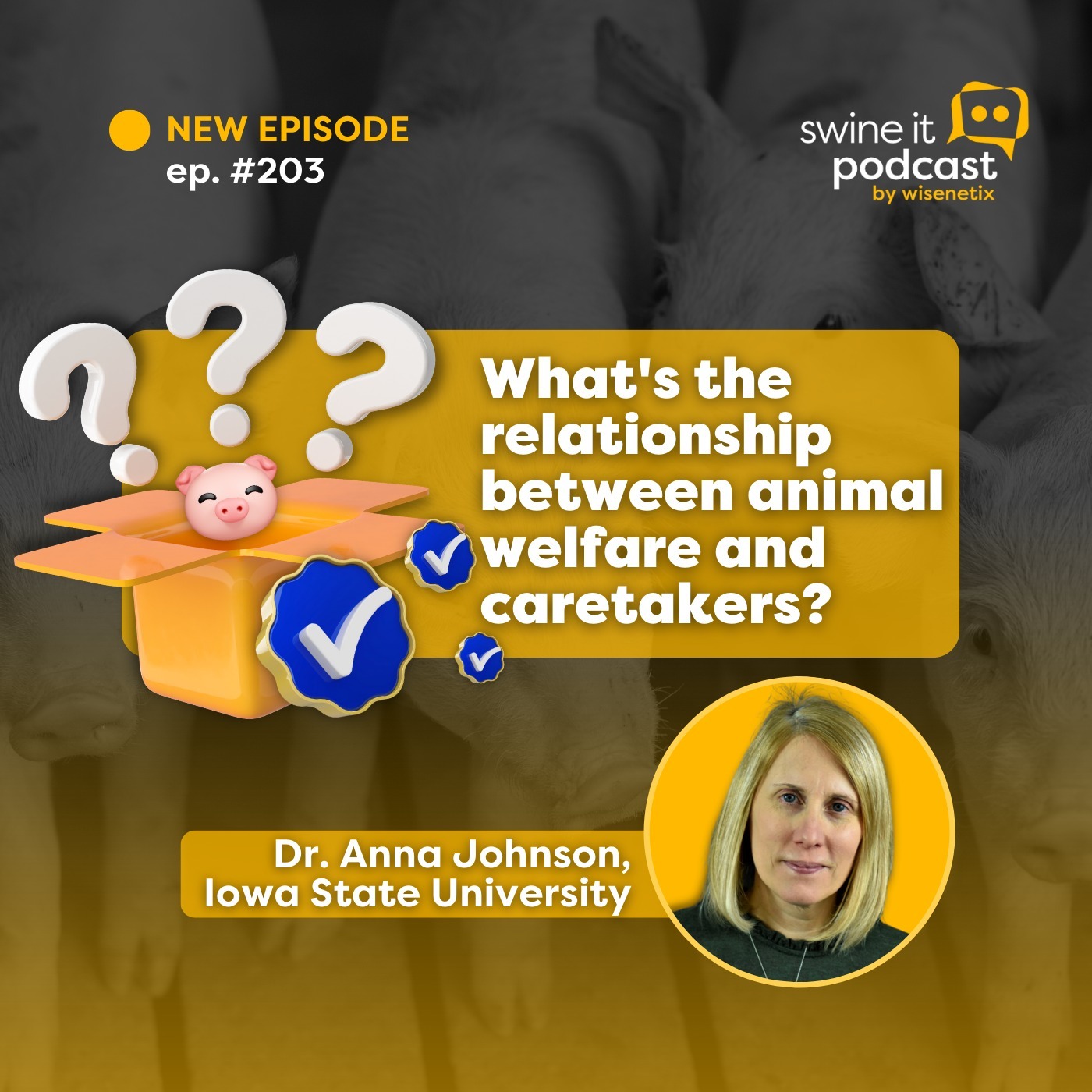 Dr. Anna Johnson: Pig Welfare and Caretakers | Ep. 203