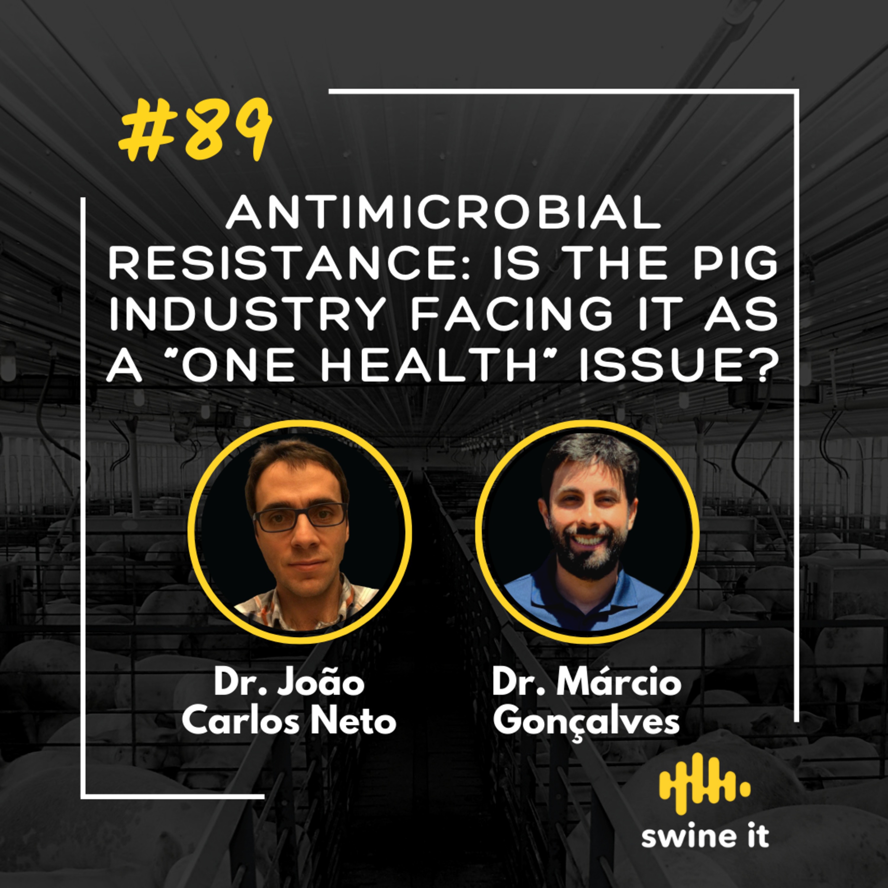 Dr. João Carlos Neto: Pig Industry & Antimicrobial Resistance | Ep. 89 episode artwork