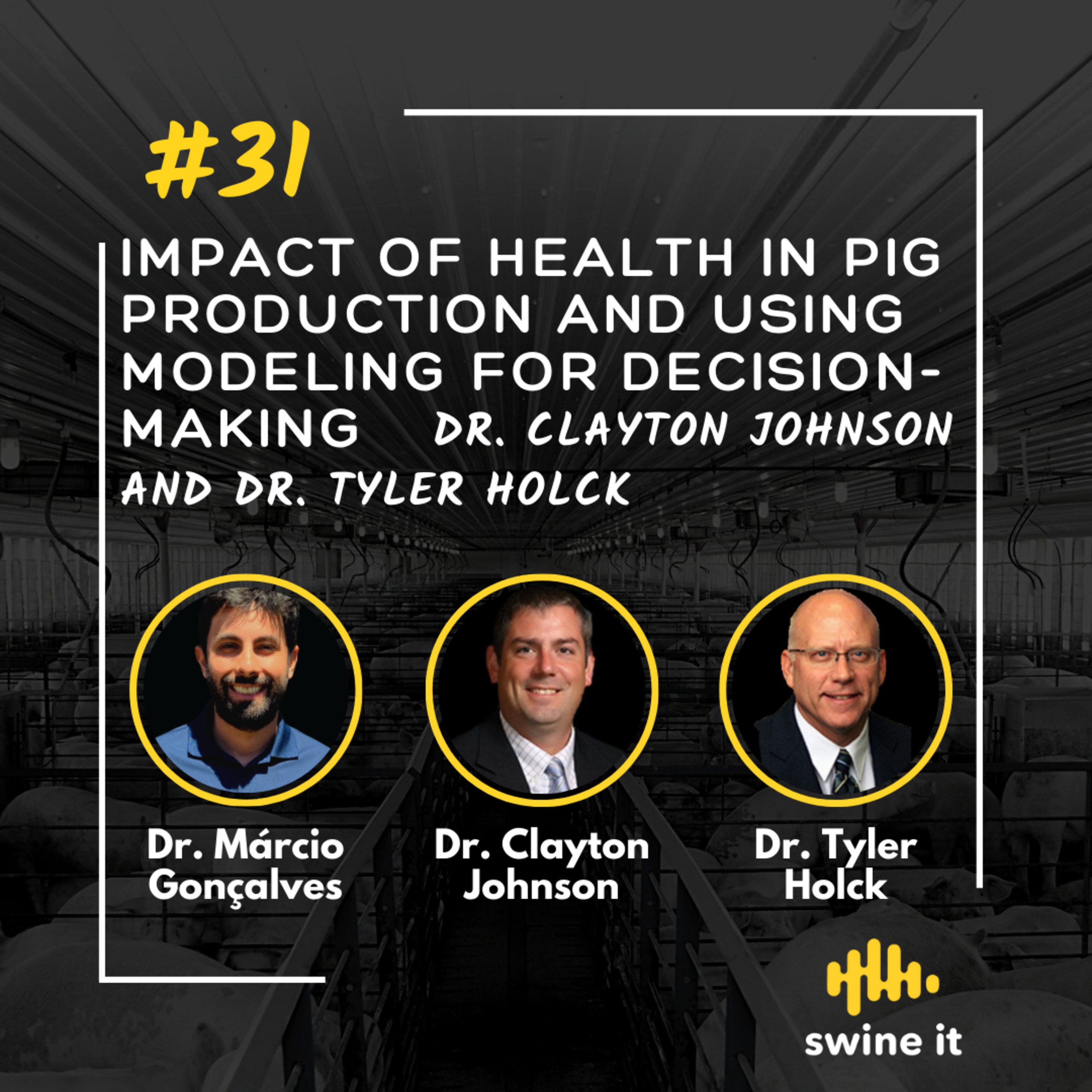 Dr. Clayton Johnson & Dr. Tyler Holck: Modeling Swine Health | Ep. 31