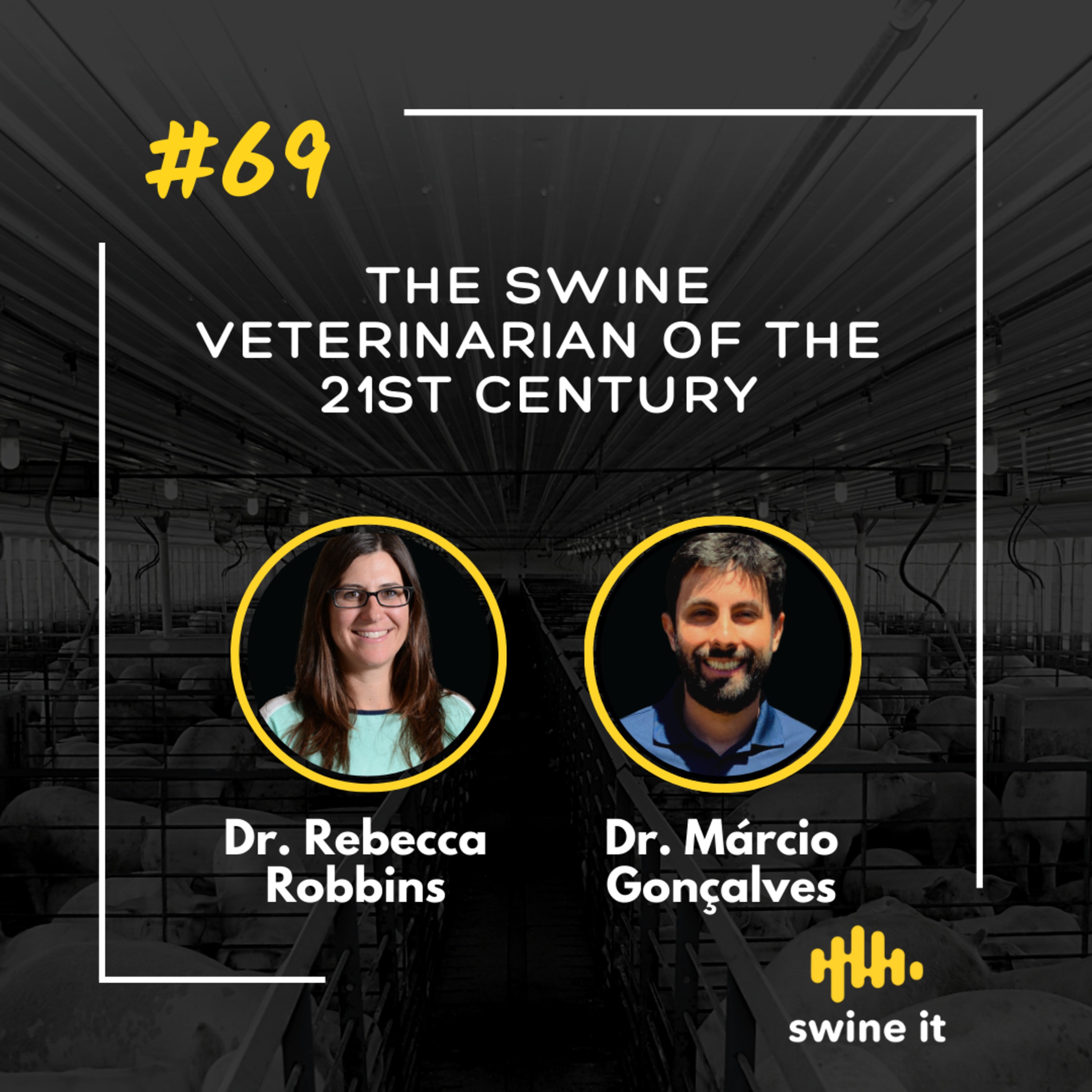 Dr. Rebecca Robbins: Modern Swine Veterinarian | Ep. 69
