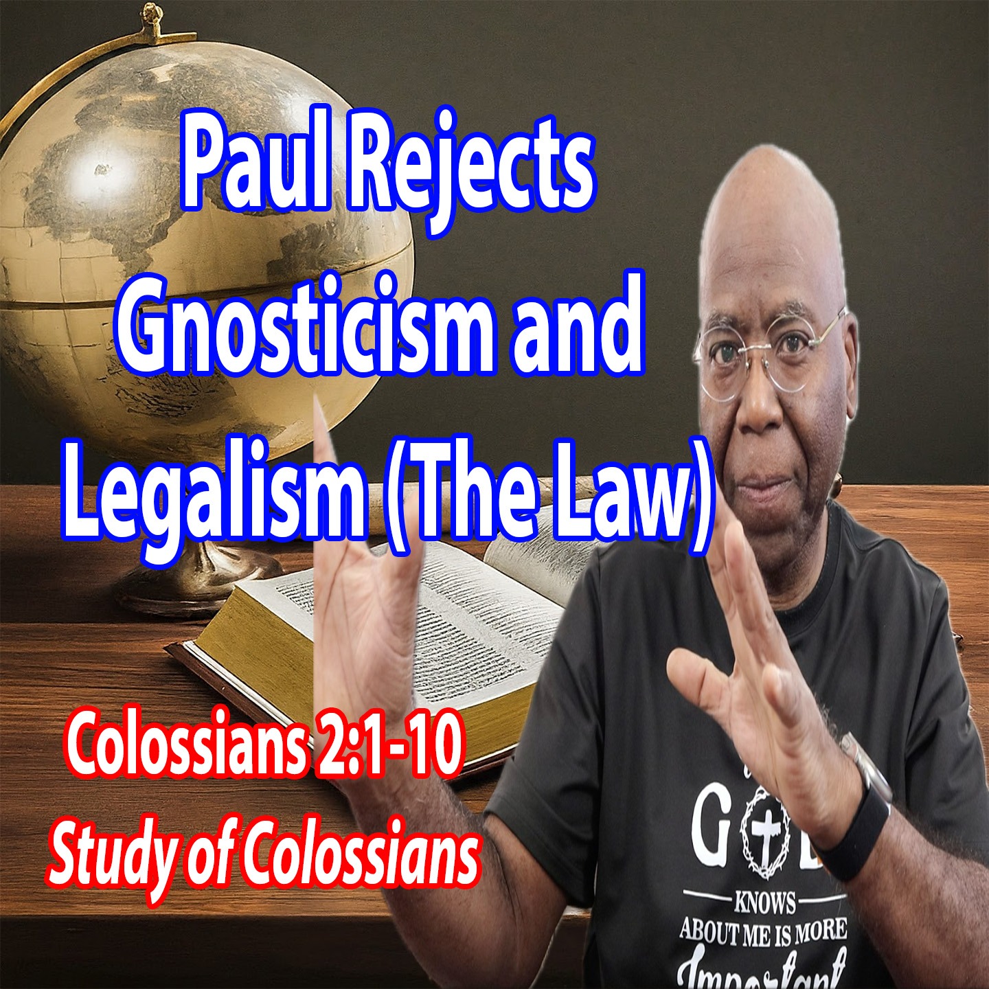 Paul rejects Gnosticism and Legalism (Colossians 2:1-10) episode artwork