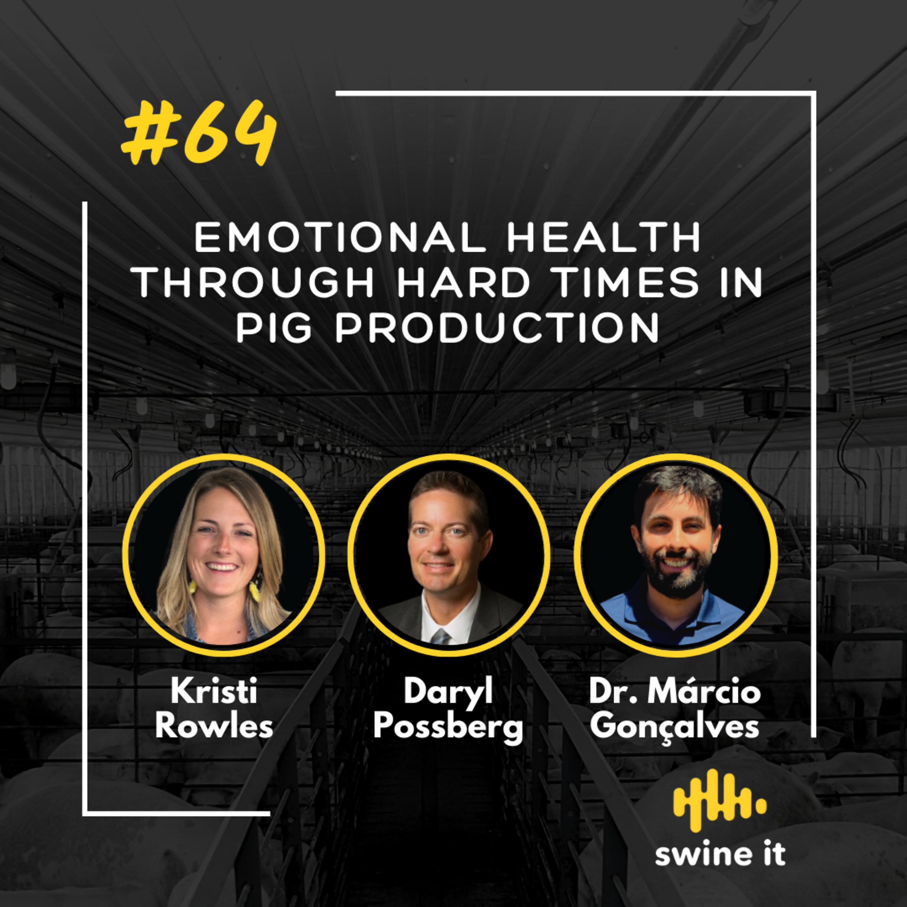 Kristi Rowles & Daryl Possberg: Emotional Health in Pig Production | Ep. 64 episode artwork