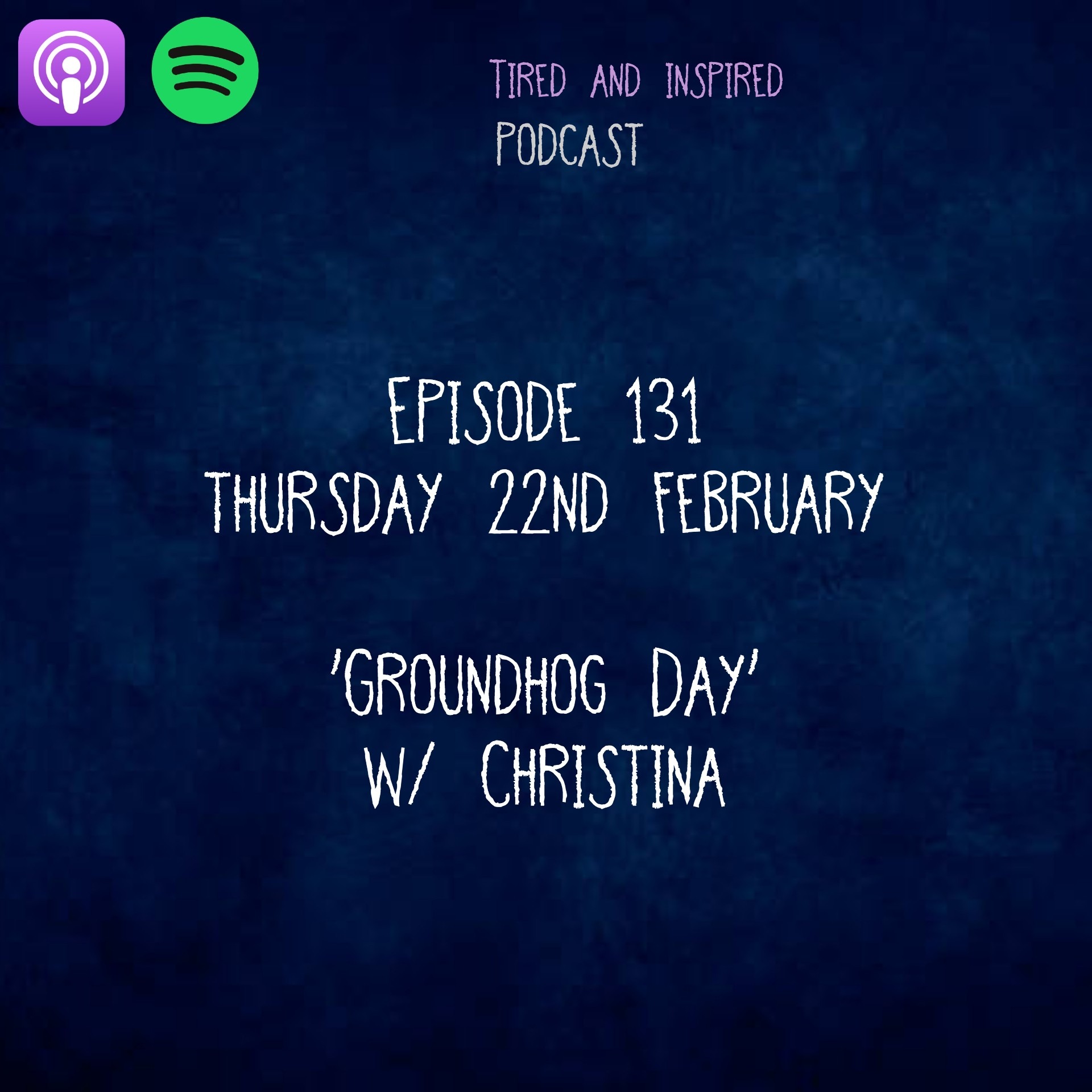 Episode 131 - Groundhog Day w/ Christina