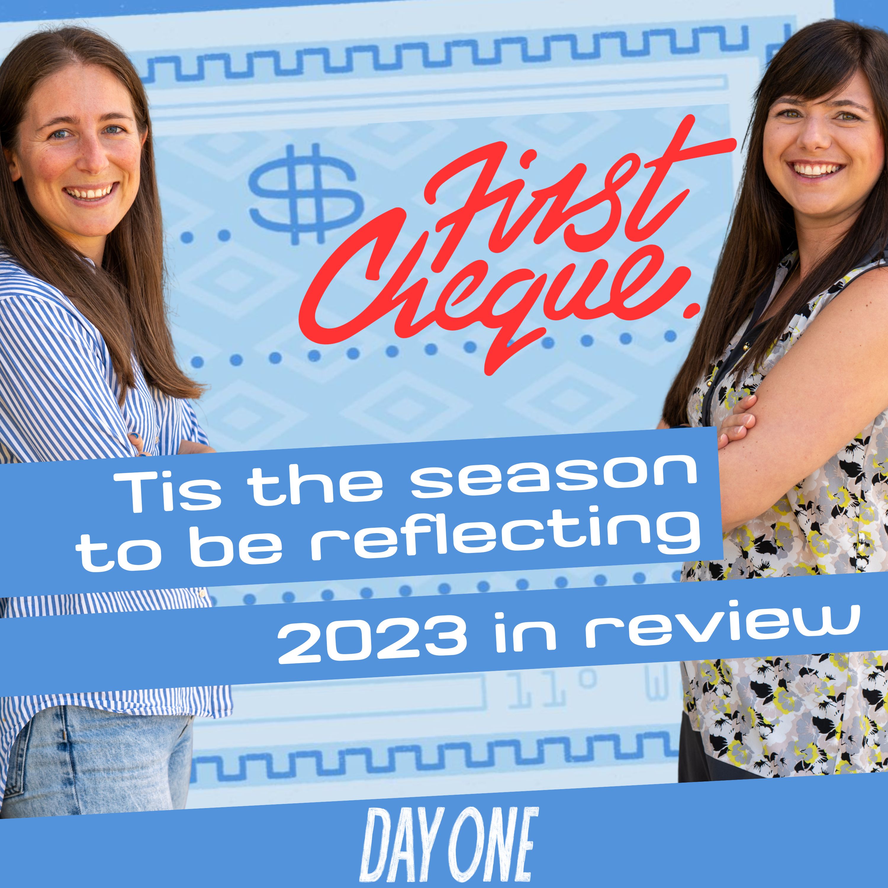 Tis the season to be reflective - 2023 in review on First Cheque - First Cheque