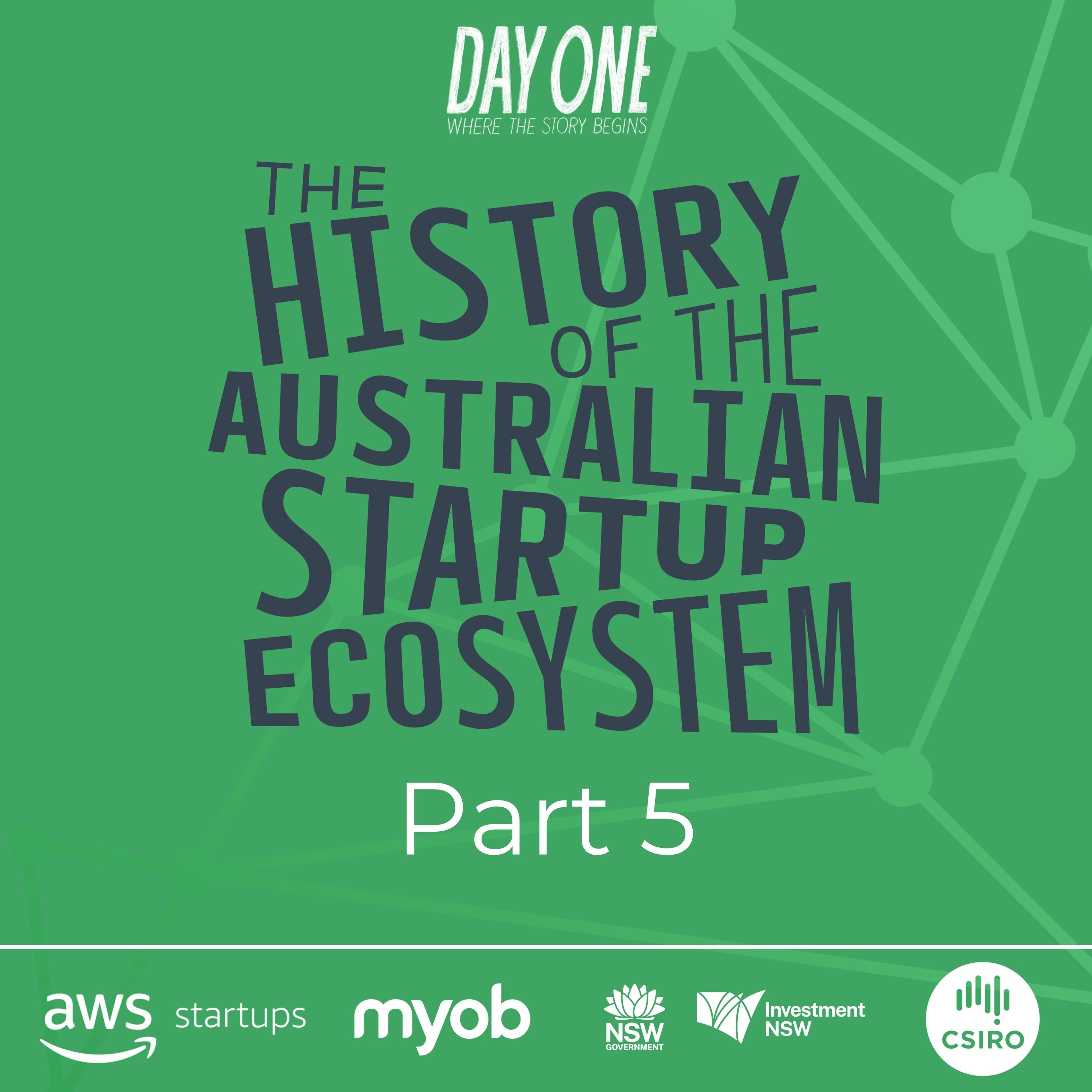 The Documentary: Part 5 - The History of the Australian Startup Ecosystem: Documentary