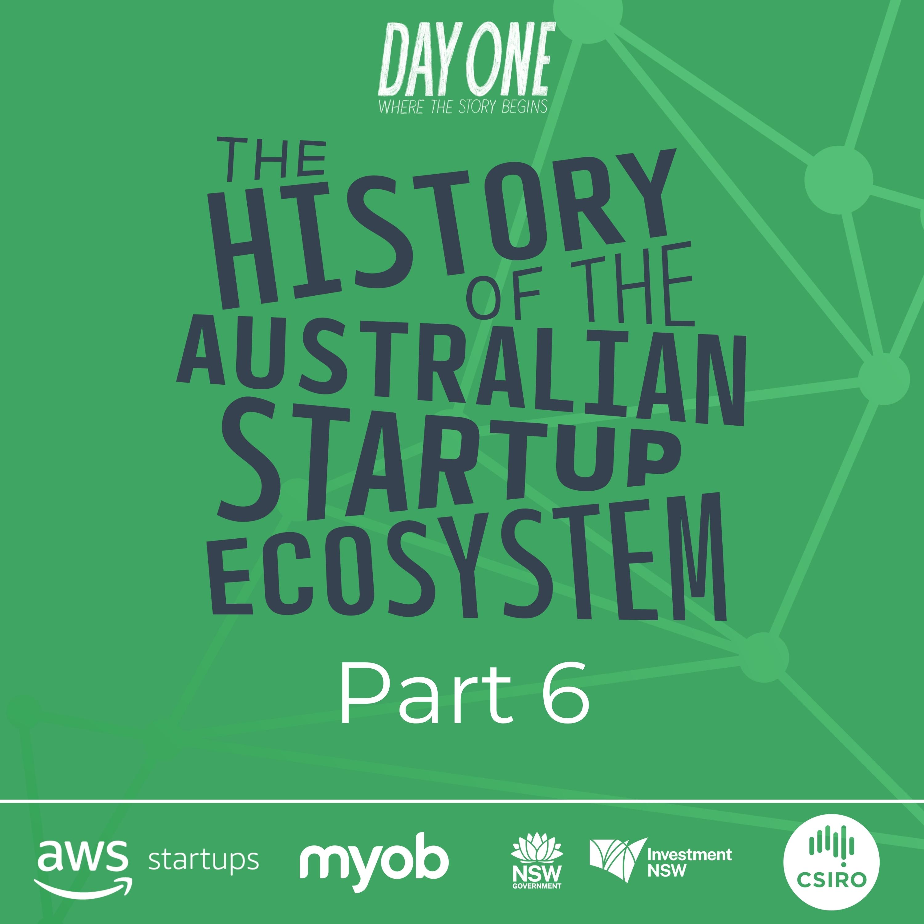 The Documentary: Part 6 - The History of the Australian Startup Ecosystem: Documentary