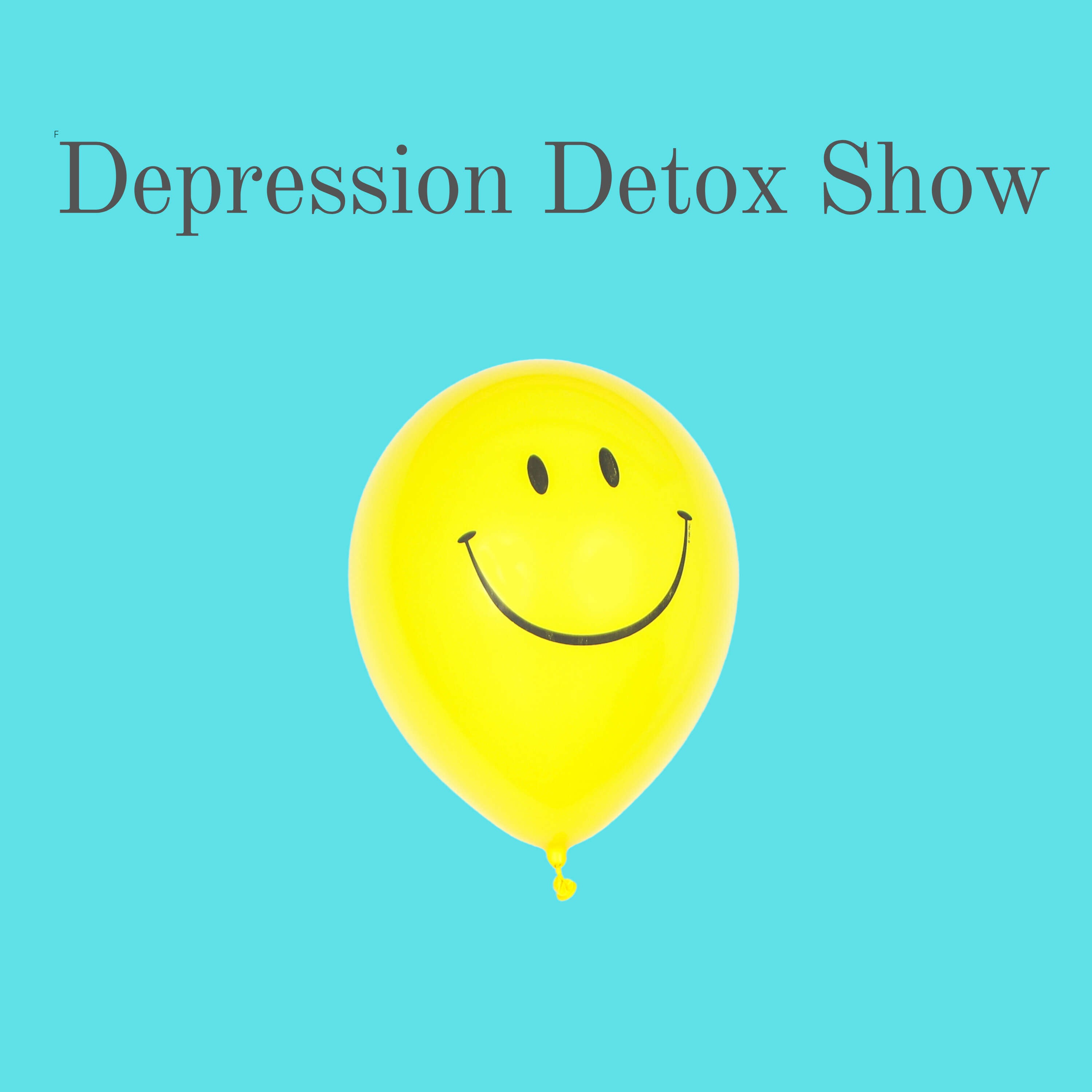 Depression Detox Show | Daily Inspirational Talks