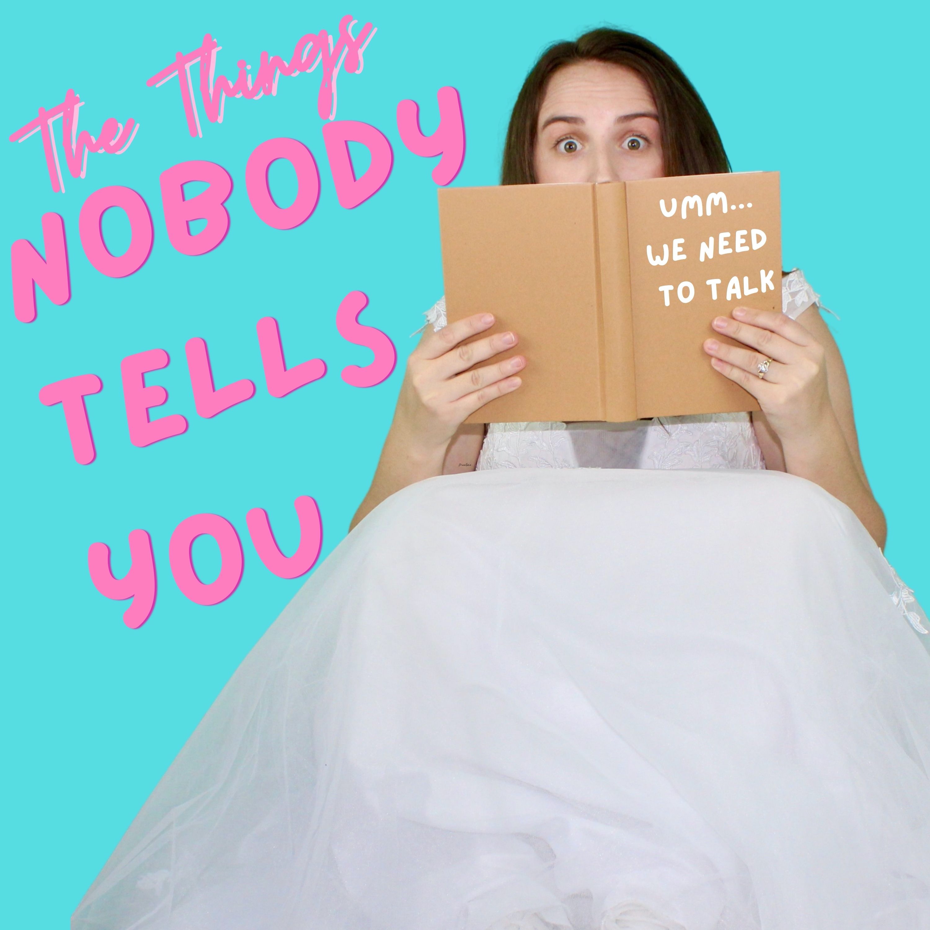 The Things Nobody Tells You