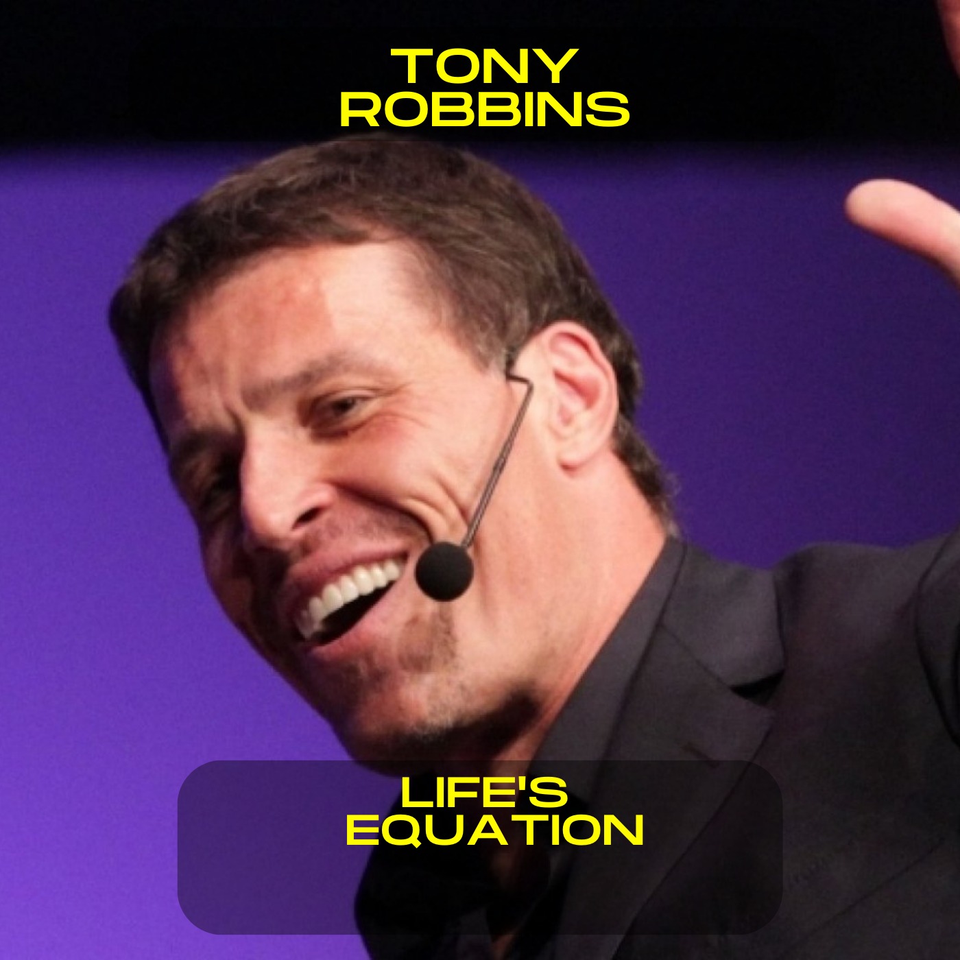 Tony Robbins; Life's equation motivational speech
