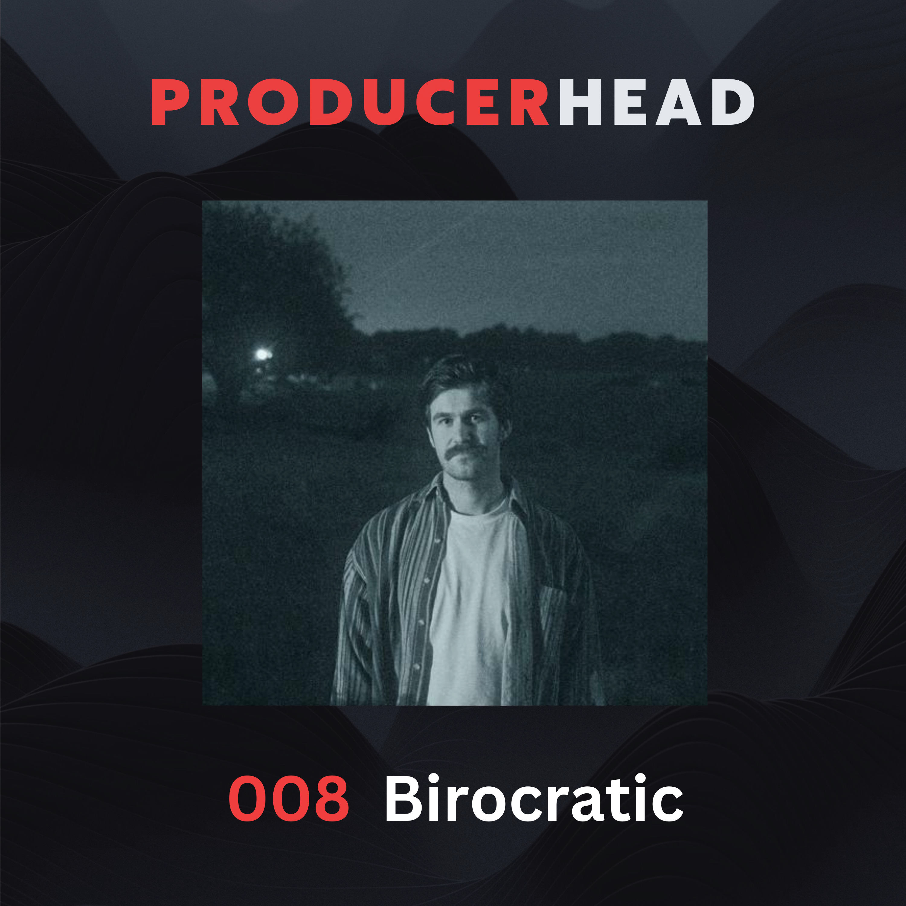 008. Part 1: The Art Of Sampling, Motivation, and Making Money As A Music Producer | feat. Birocratic episode artwork