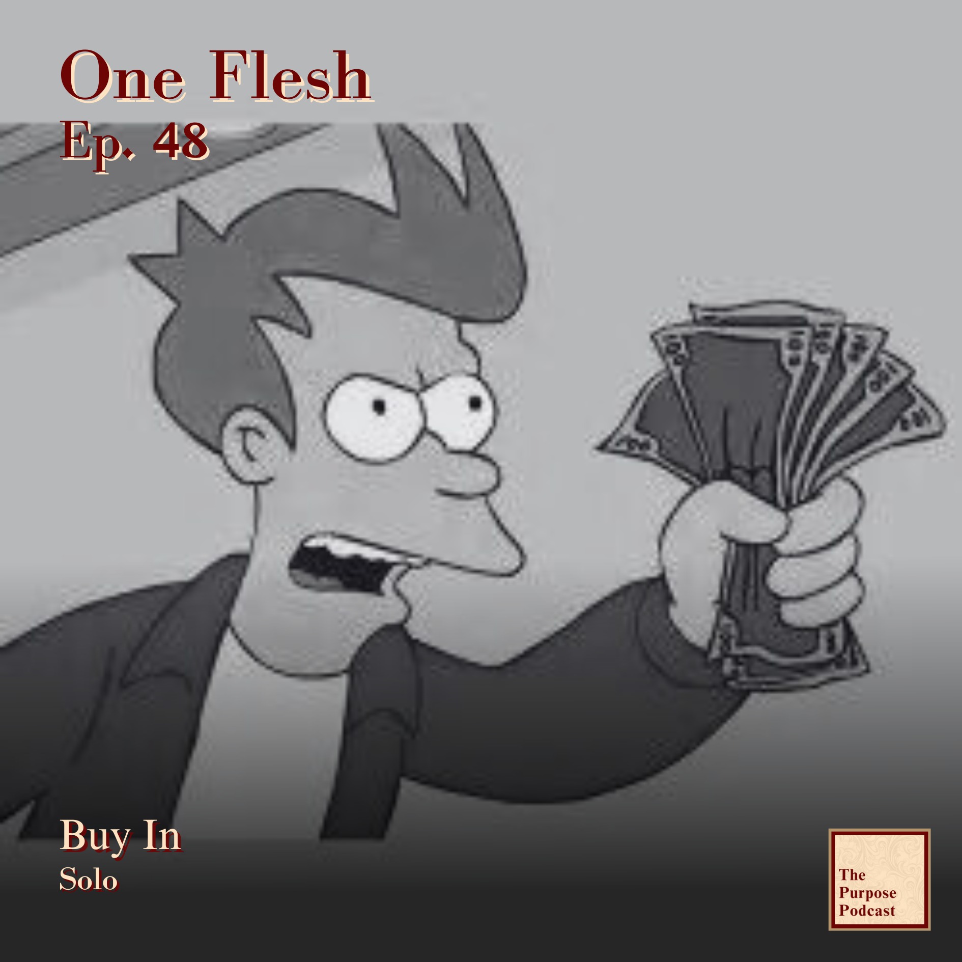 One Flesh Ep. 48 - Buy In | Solo episode artwork