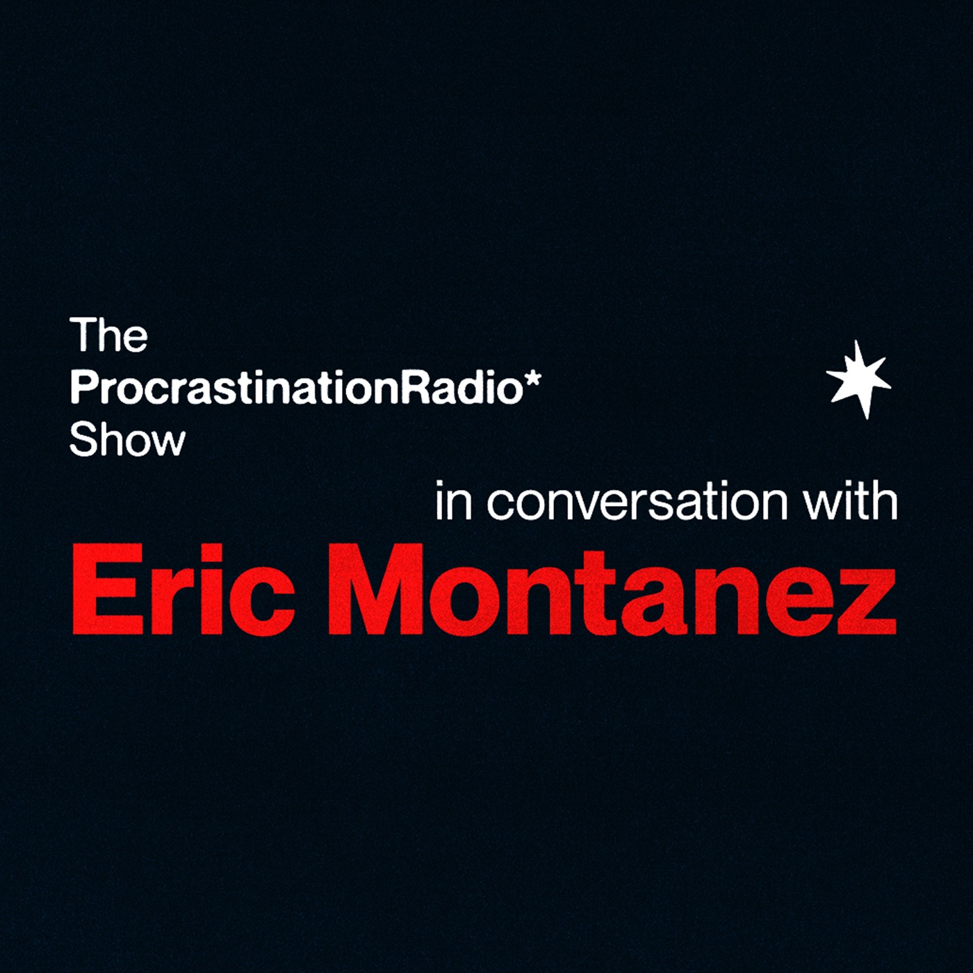 TheProcrastinationRadioShow* w/ iancomplex*