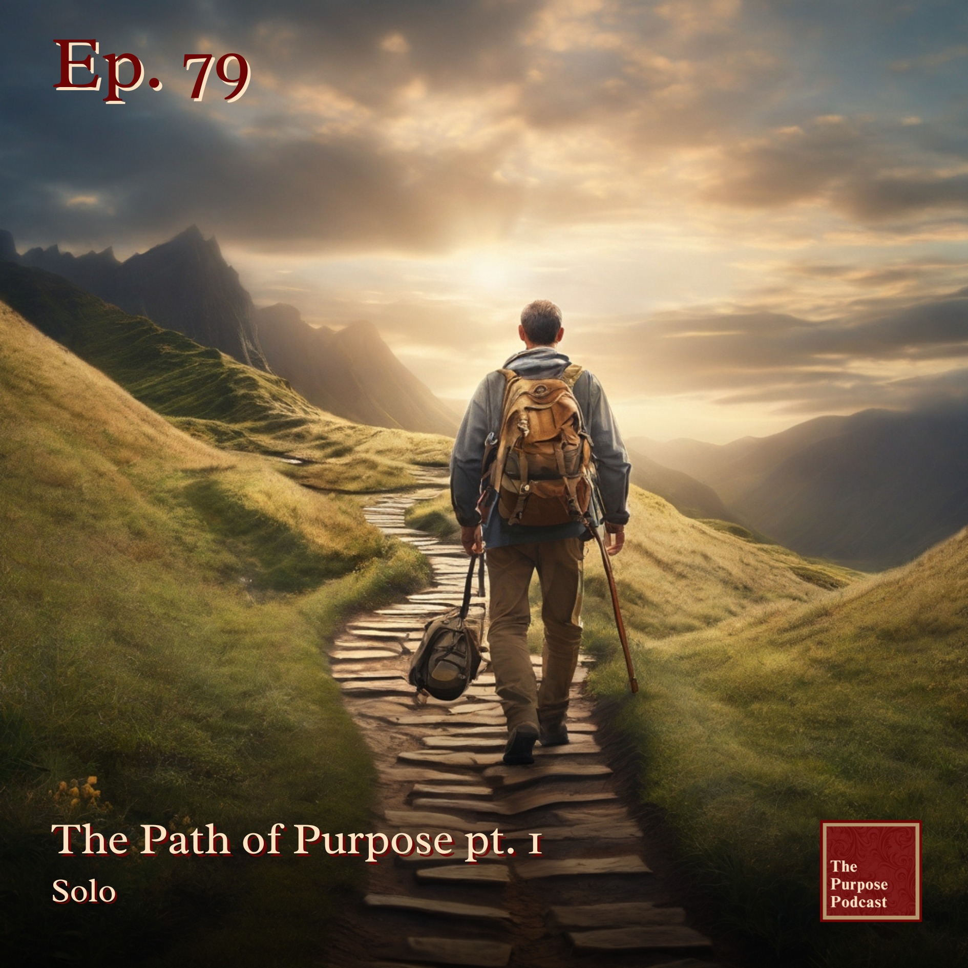 Ep. 79 - The Path of Purpose pt. 1 | Solo episode artwork