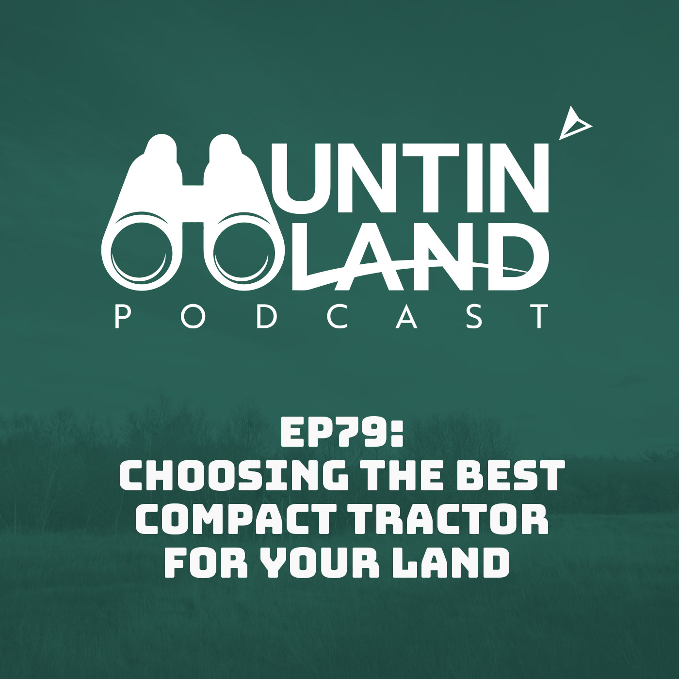 Choosing The Best Compact Tractor for Your Land episode artwork