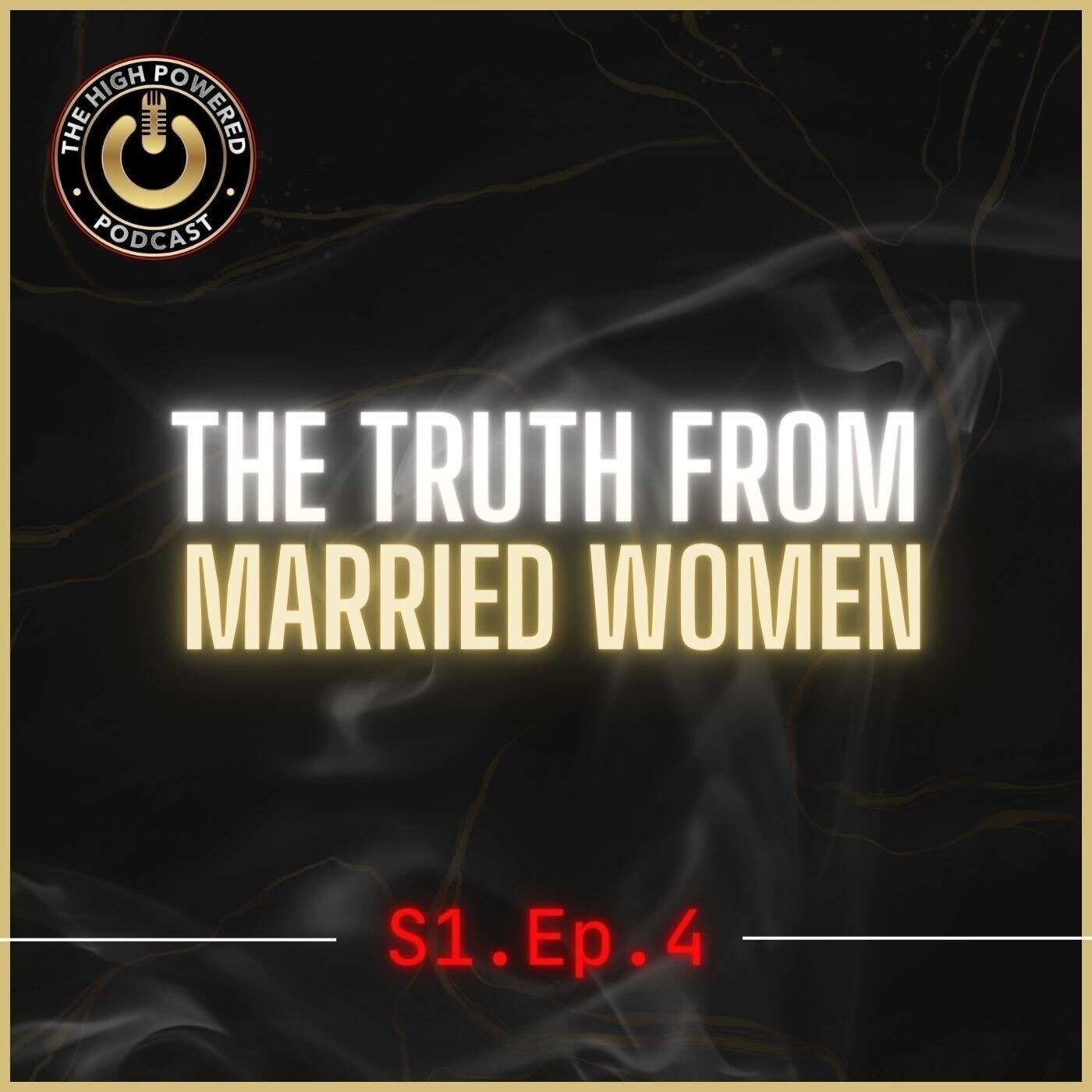 S1. Episode 4 - The Truth from MARRIED WOMEN episode artwork