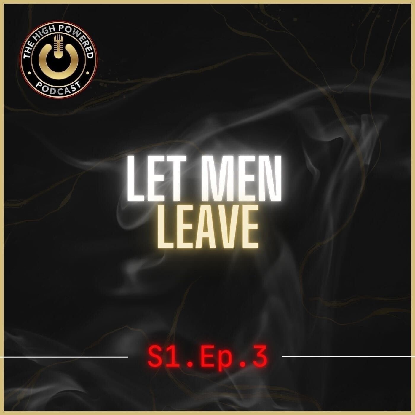 S1. Episode 3 - Last Men Leave episode artwork