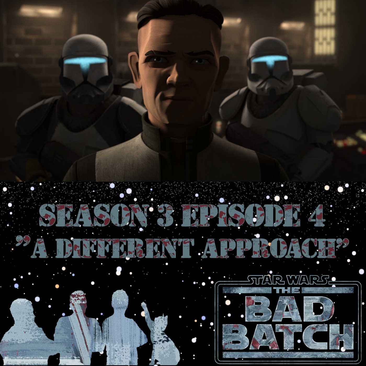 Star Wars The Bad Batch Batch 304 Podcast