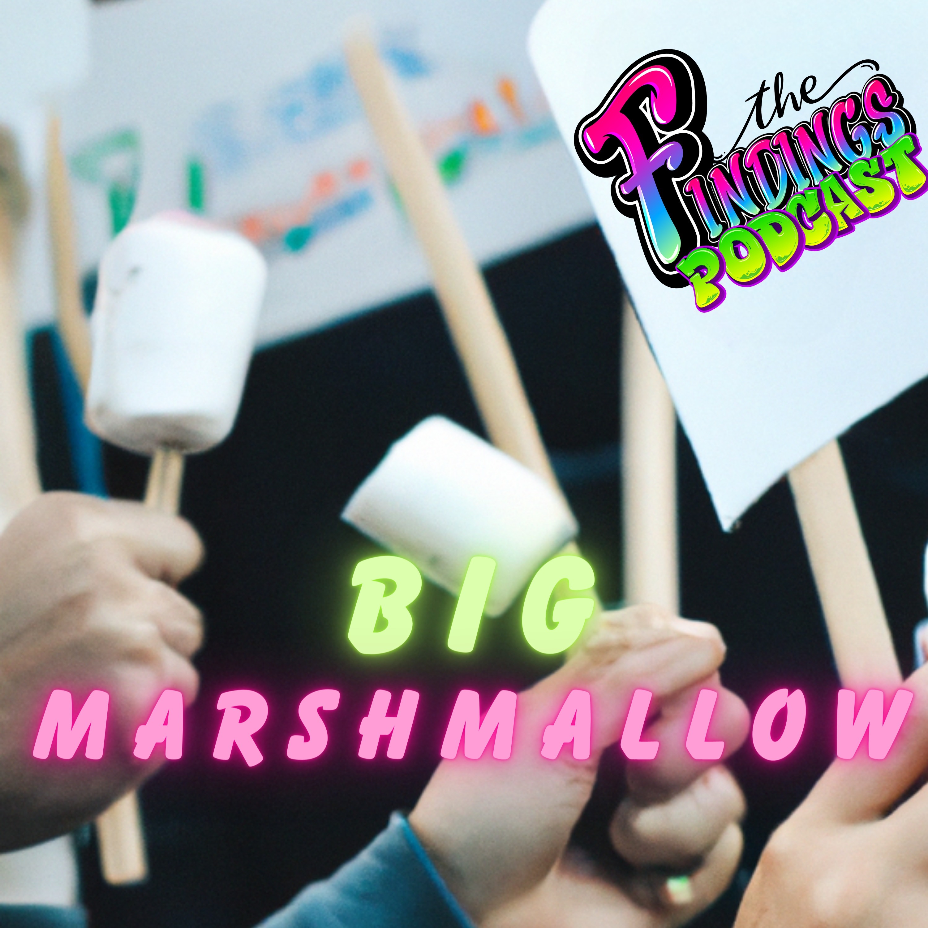 Episode 13 - Big Marshmallow episode artwork