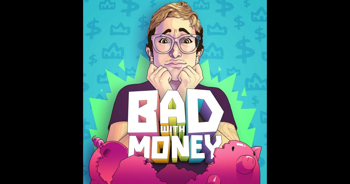 Bad With Money With Gabe Dunn