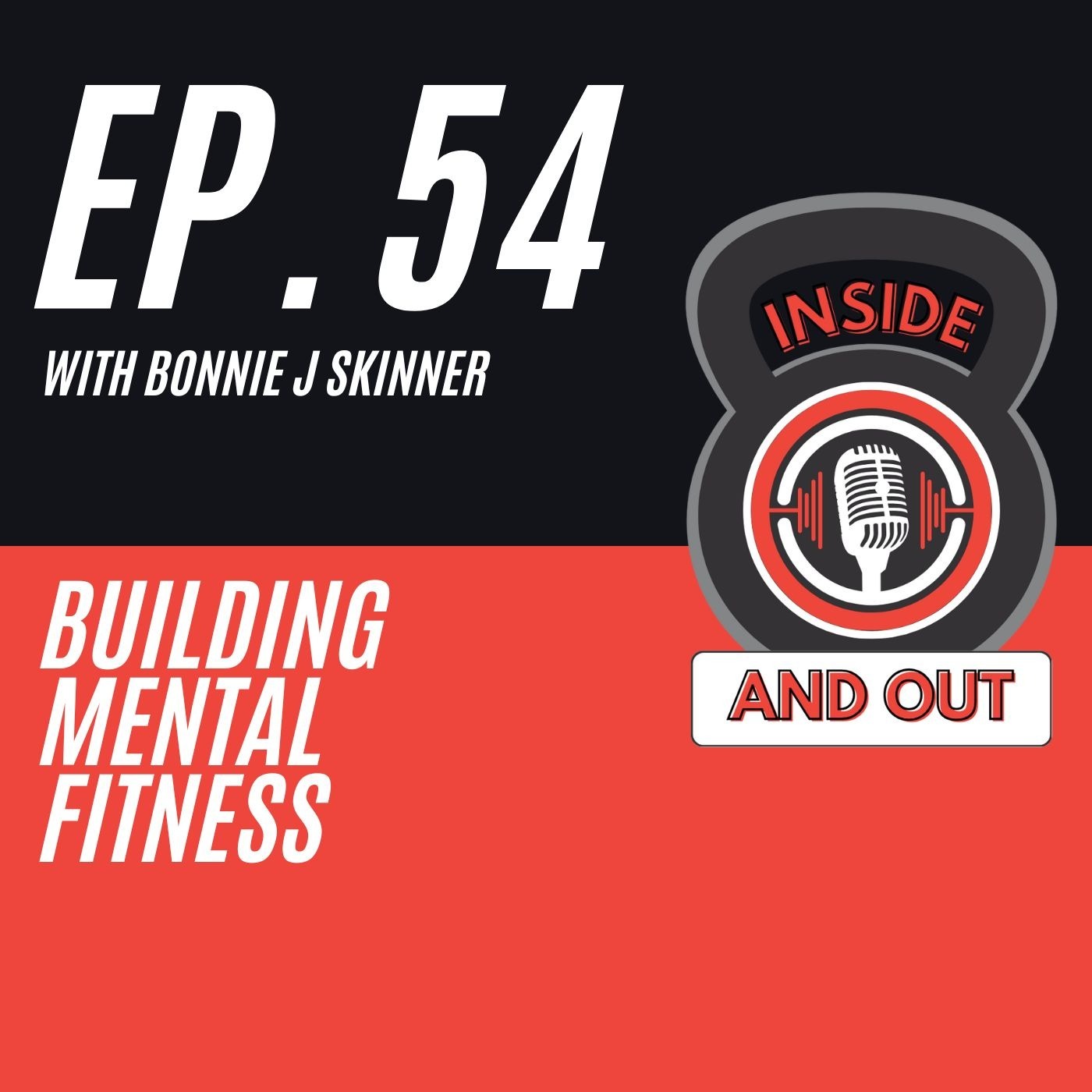 Ep. 54 | Building Mental Fitness w/ Bonnie J. Skinner