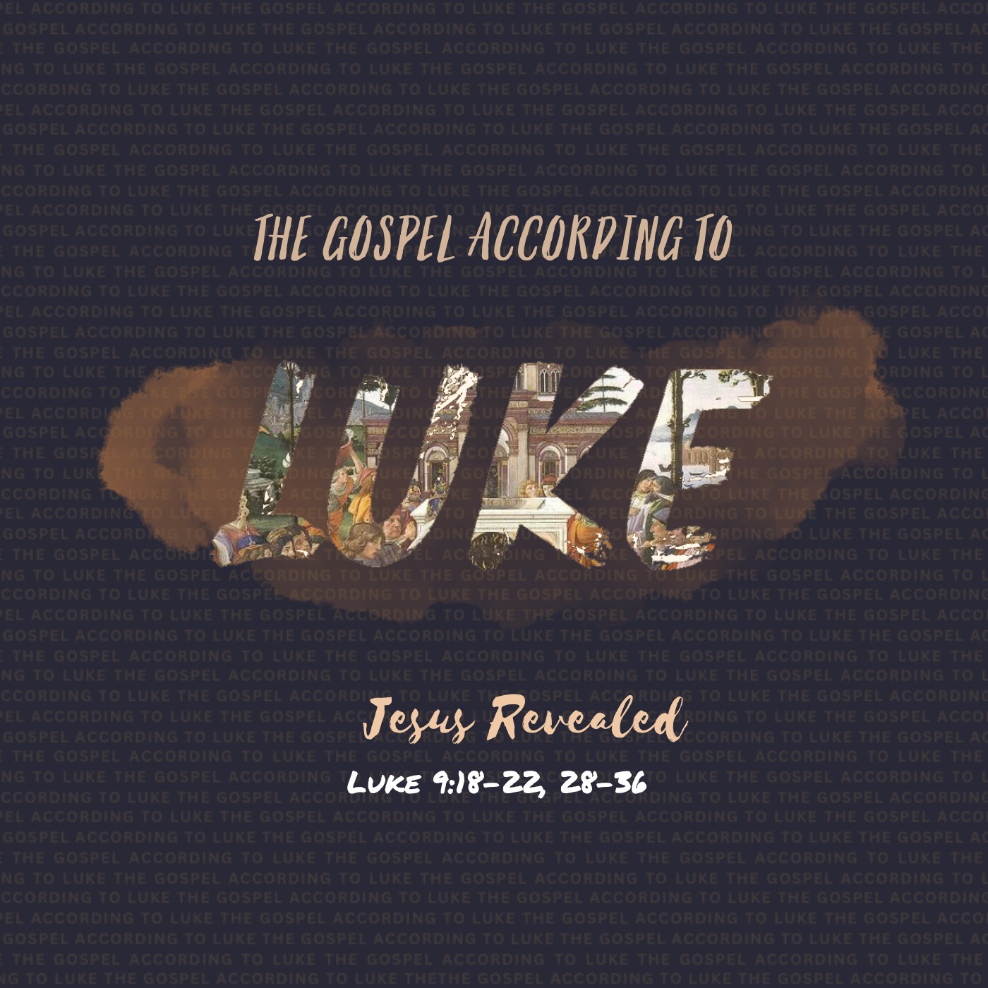 Luke - Jesus Revealed