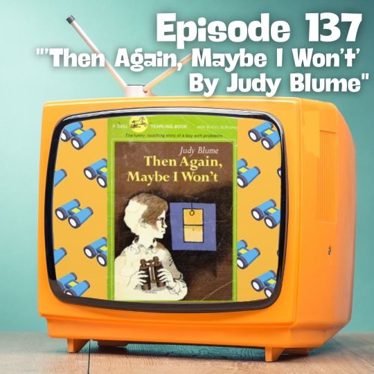 “Then Again, Maybe I Won’t” by Judy Blume