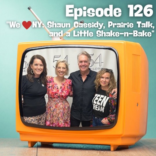 We Love New York: Shaun Cassidy, Prairie Talk, and a Little Shake-n-Bake episode artwork