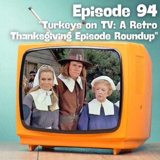 Turkeys on TV: A Retro Thanksgiving Episode Roundup