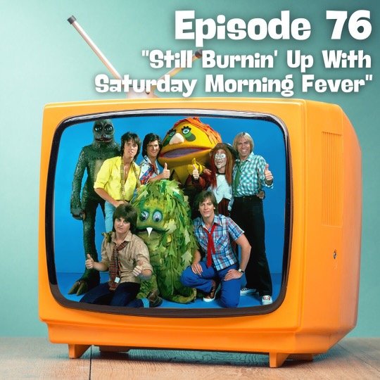 Still Burning Up With Saturday Morning Fever episode artwork