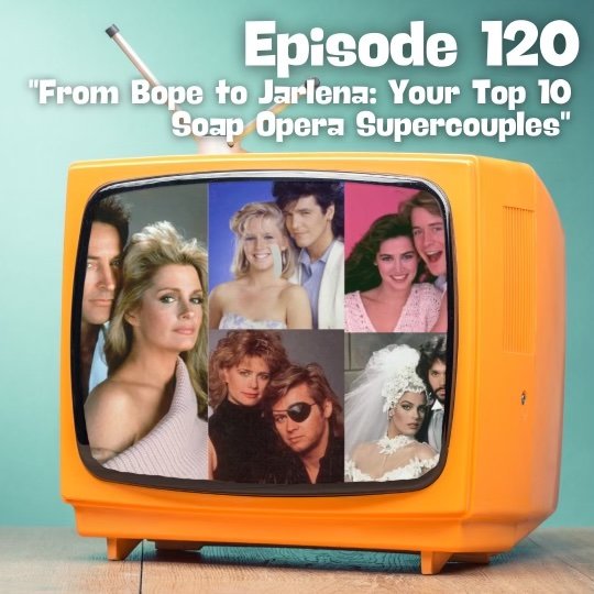 From Bope to Jarlena: Your Top 10 Soap Opera Supercouples episode artwork